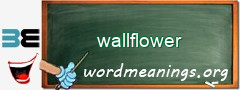 WordMeaning blackboard for wallflower